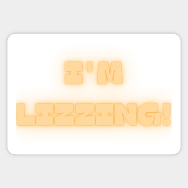 I'm Lizzing! Sticker by MEGAFUNNY UNLIMITED